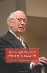 The Collected Sermons of Fred B. Craddock - Fred B. Craddock, Barbara Brown Taylor