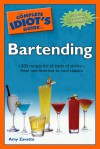 The Complete Idiot's Guide to Bartending - Amy Zavatto