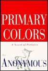 Primary Colors - Anonymous, Joe Klein