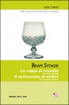 La coppa di cristallo; Il costruttore di ombre - Bram Stoker, Simone Garzella