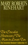 The Essential Rinehart Collection 01: The Circular Staircase/The Man in Lower Ten - Mary Roberts Rinehart