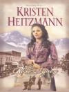 The Rose Legacy (Diamond of the Rockies #1) - Kristen Heitzmann