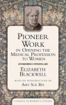 Pioneer Work in Opening the Medical Profession to Women - Elizabeth Blackwell