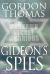 Gideon's Spies: Moss Secret War PB - Gordon Thomas