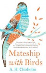 Mateship with Birds - A.H. Chisholm