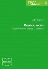 Politica fiscale. Quando teoria e pratica si scontrano (FREEdom) (Italian Edition) - Vito Tanzi