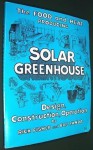 The Food and Heat Producing Solar Greenhouse: Design, Construction, Operation - Bill Yanda, Rick Fisher