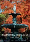 Madison, Indiana: A Peace of History - Jim Grant