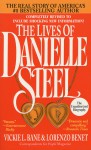 The Lives of Danielle Steel: The Unauthorized Biography of America's #1 Best-Selling Author - Vickie L. Bane, Lorenzo Benet