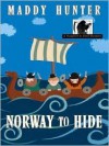 Norway to Hide - Maddy Hunter