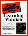 The Complete Idiot's Guide to Learning Yiddish - Benjamin Blech