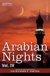 Arabian Nights, in 16 Volumes: Vol. IV - Anonymous, Richard Francis Burton