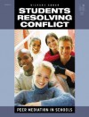 Students Resolving Conflict: Peer Mediation in Schools - Richard Cohen