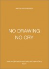 No Drawing No Cry - Martin Kippenberger