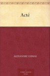 Acte (免费公版书) (French Edition) - Alexandre Dumas