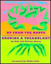 Up from the Roots: Growing a Vocabulary - Bon Moore, Maxine Moore, Bon Moore