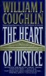 The Heart of Justice - William J. Coughlin