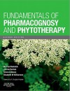 Fundamentals of Pharmacognosy and Phytotherapy - Michael Heinrich, Joanne Barnes, Simon Gibbons