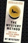 The Mystery Method: How to Get Beautiful Women Into Bed - Mystery, Lovedrop, Neil Strauss, Mystery