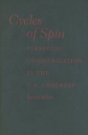 Cycles of Spin: Strategic Communication in the U.S. Congress - Patrick Sellers