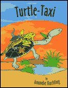 Turtle-Taxi - Guundie Kuchling, Andrea Loux, Chris Himsworth