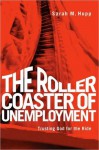 The Roller Coaster of Unemployment - Sarah M. Hupp, Michael Hupp