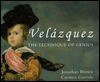 Velazquez: The Technique of Genius - Jonathan Brown, Carmen Garrido