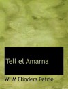 Tell El Amarna - William Matthew Flinders Petrie