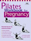 Pilates Workbook for Pregnancy - Michael King, Yolande Green