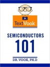 Semiconductors 101: The TextVook - Dr. Vook