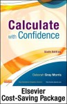 Drug Calculations Online for Calculate with Confidence (Access Card and Textbook Package) - Deborah C. Gray Morris