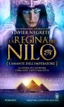 La Regina del Nilo - L'amante dell'Imperatore - Javier Negrete