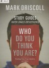 Who Do You Think You Are?: Study Guides with Daily Devotions - Mark Driscoll