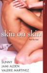 Skin on Skin - Sunny Chen, Jami Alden, Valerie Martínez