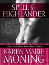 Spell of the Highlander - Karen Marie Moning