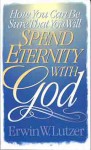 How You can be Sure that You will Spend Eternity with God - Erwin W. Lutzer