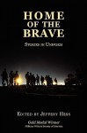 Home of the Brave: Stories in Uniform - Jeffery Hess