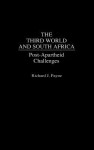 The Third World and South Africa: Post-Apartheid Challenges - Richard J. Payne