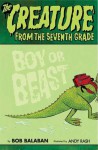 The Creature From the Seventh Grade: Boy or Beast - Bob Balaban, Andy Rash