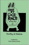 Fate of a Cockroach and Other Plays (Three Continents Press) - Tawfiq al-Hakim, Denys Johnson-Davies