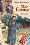 On the Trinity - Augustine of Hippo, Charles River Editors, Arthur West Haddan