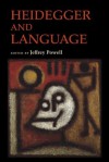 Heidegger and Language (Studies in Continental Thought) - Jeffrey Powell