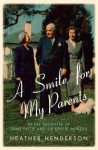 A Smile for My Parents - Heather Henderson