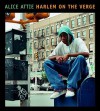 Harlem on the Verge - Alice Attie, Robin D.G. Kelley