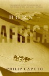 Horn of Africa: A Novel (Vintage Contemporaries) - Philip Caputo