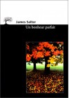 Un bonheur parfait - James Salter, Lisa Rosenbaum, Anne Rabinovitch