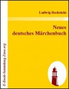 Neues deutsches Märchenbuch - Ludwig Bechstein