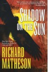 Shadow on the Sun - Richard Matheson