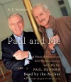 Paul and Me: Fifty-three Years of Adventures and Misadventures with My Pal Paul Newman (Audio) - A.E. Hotchner