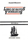 Libro de navíos y borrascas - Daniel Moyano